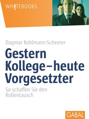 cover image of Gestern Kollege – heute Vorgesetzter